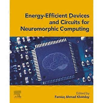 Energy-Efficient Devices and Circuits for Neuromorphic Computing
