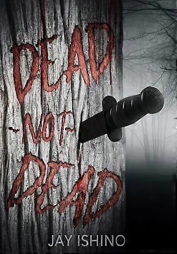 Dead-not-dead