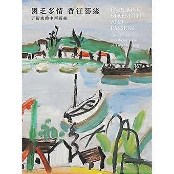 Anhaltende Stärke und Leidenschaft: die chinesische und westliche Kunst des Ting Yin Yung