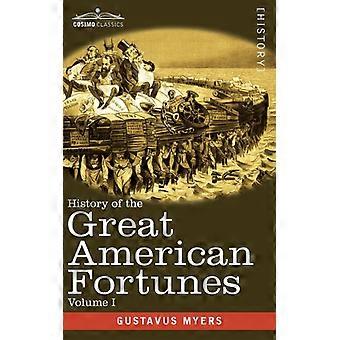 History Of The Great American Fortunes Volume I - Gustavus Myers - Paperback - English Book - History