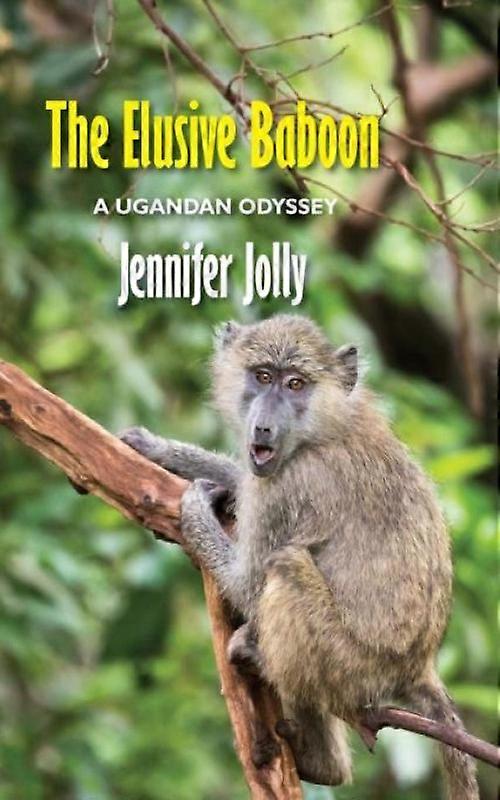 The Elusive Baboon A Ugandan Odyssey