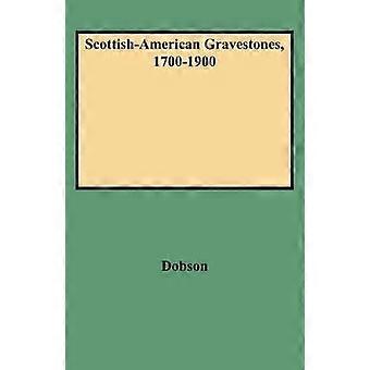 ScottishAmerican Gravestones 17001900