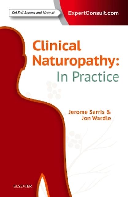 Clinical Naturopathy In Practice - Wardle, Jon, ND - Complementary medicine - Elsevier Australia - Paperback