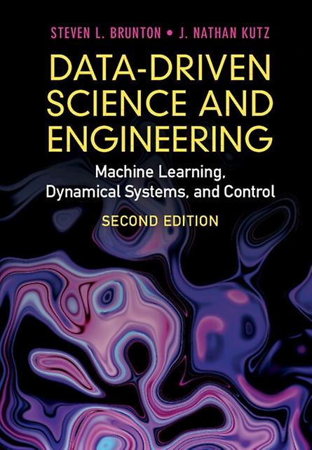 Datadriven Science And Engineering by J. Nathan University of Washington Kutz Hardback Book