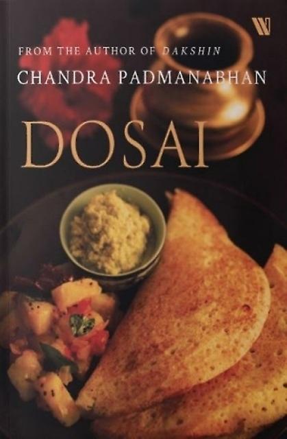 Dosai - Chandra Padmanabhan - Cookery food and drink Westland (Paperback)
