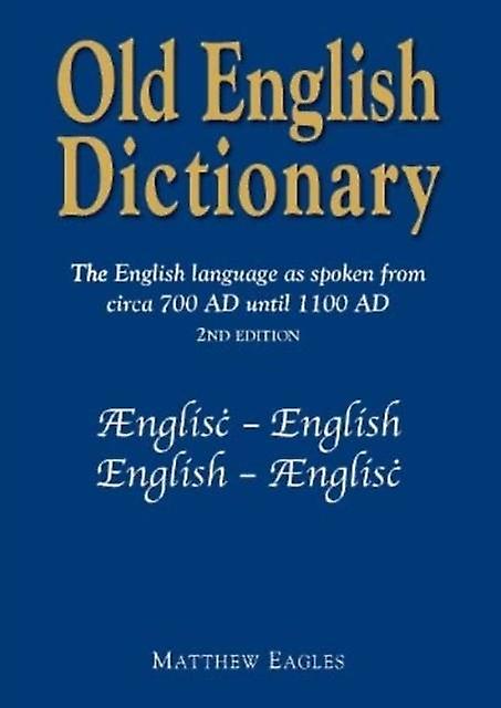 Old English Dictionary by Matthew Eagles Paperback Book