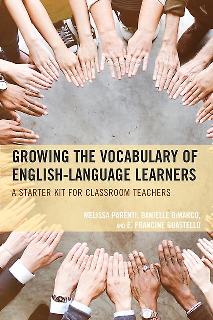 Growing The Vocabulary Of English Language Learners by E. Francine Guestello Paperback Book