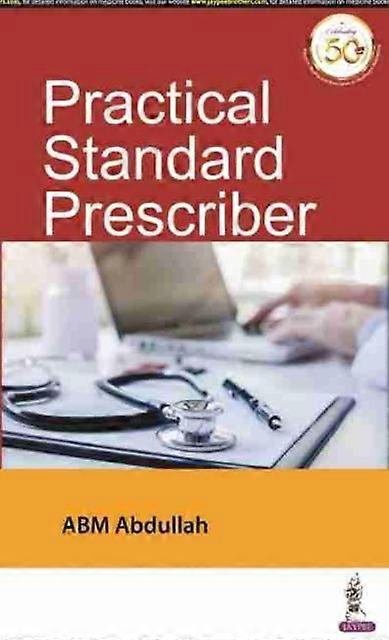 Practical Standard Prescriber - ABM Abdullah - Paperback - English Book - Pre-clinical medicine: basic sciences