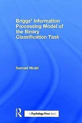 Briggs' Information Processing Model of the Binary Classification Task