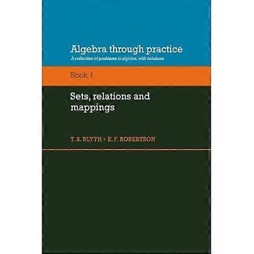 Algebra Through Practice: A Collection of Problems in Algebra with Solutions, Vol. 1