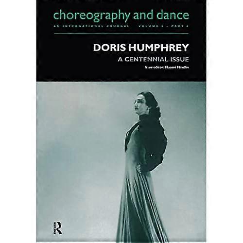 Doris Humphrey: A Centennial Issue Choreography and Dance
