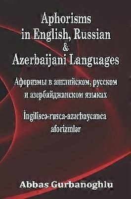 Aphorisms in English Russian  Azerbaijani Languages