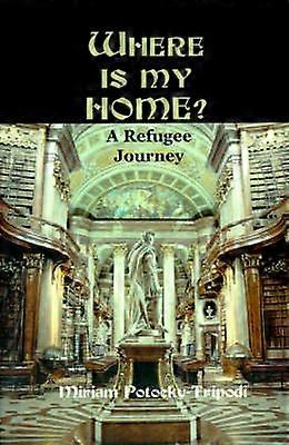 Where Is My Home A Refugee Journey