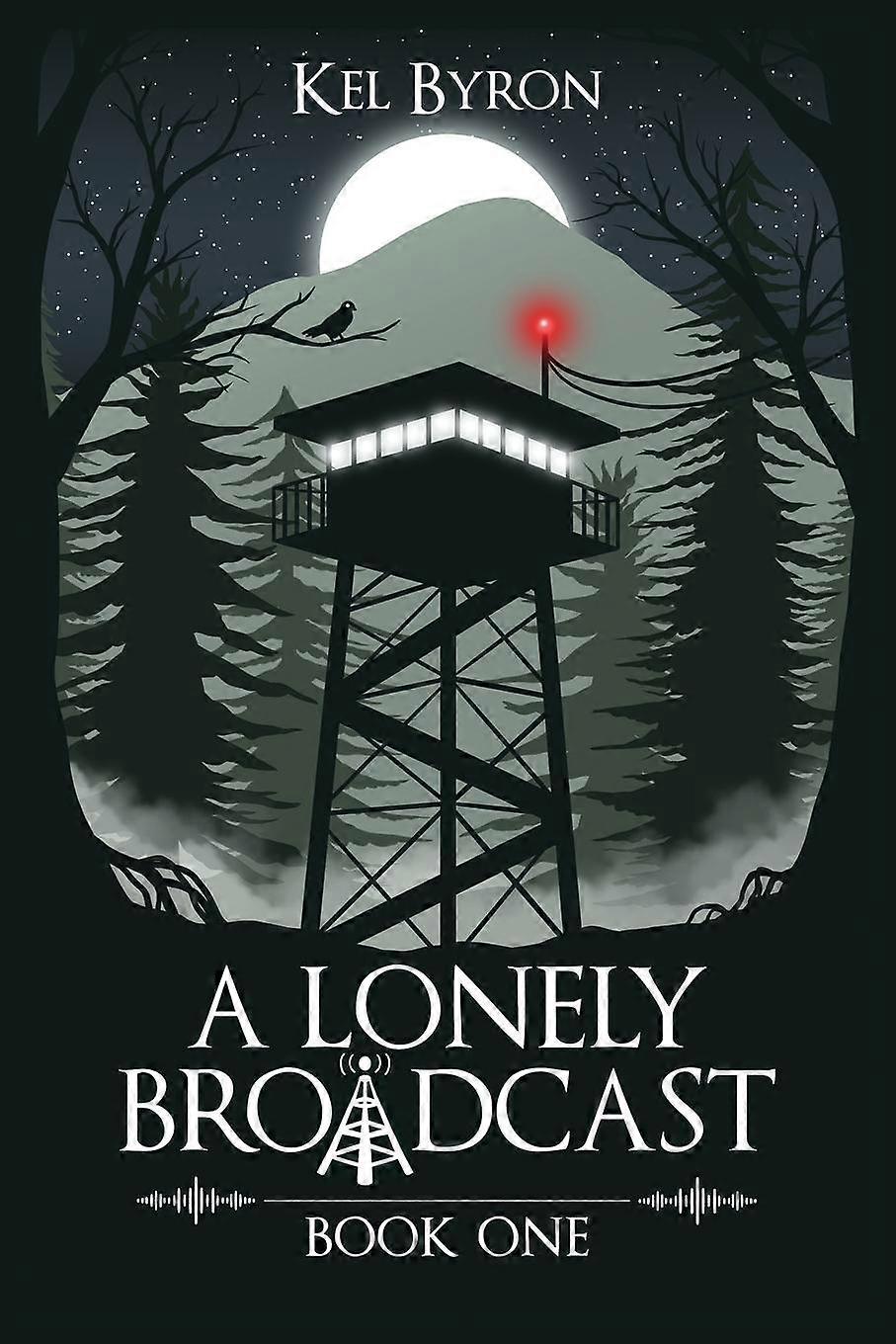A Lonely Broadcast by Kel Byron Paperback
