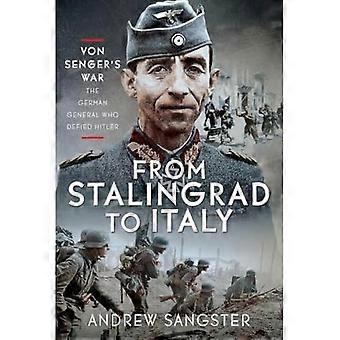 Fra Stalingrad til Italia - von Sengers krig: den tyske generalen som trosset Hitler