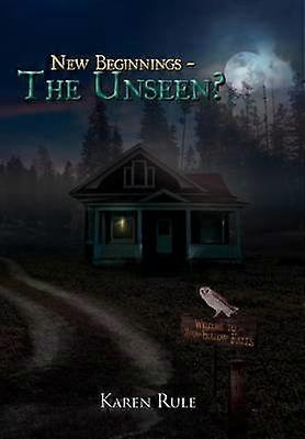 New Beginnings  The Unseen
