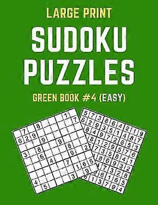 Large Print Sudoku Puzzles Green Book #4 (Easy)