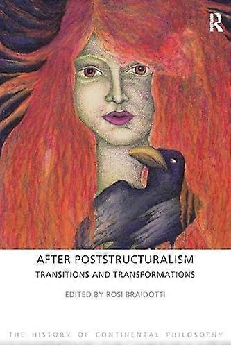 After Poststructuralism Transitions and Transformations