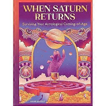 Kun Saturnus palaa: Selviytyminen astrologisesta täysi-ikäisyydestäsi - David Odyssey