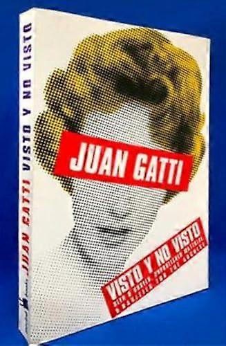 Visto Y No Visto  Seen And Unseen by Juan Gatti Paperback