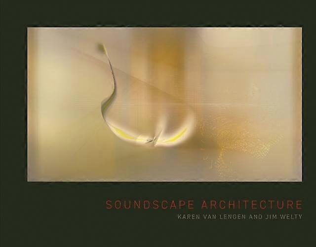 Soundscape Architecture by Karen van Lengen Paperback