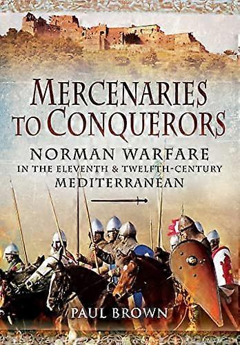 Mercenaries to Conquerors