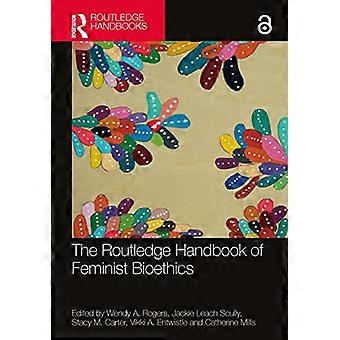 Le Routledge Handbook of Feminist Bioethics (Routledge Handbooks in Applied Ethics)
