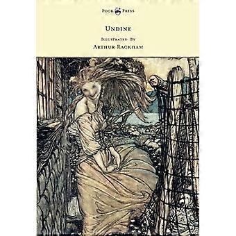 Undine - Illustriert von - Arthur Rackham