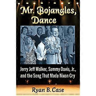 Mr. Bojangles, Dance: Jerry Jeff Walker, Sammy Davis, Jr., en het nummer dat Nixon aan het huilen maakte