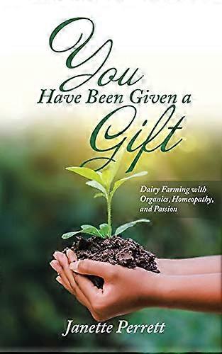 You Have Been Given a Gift