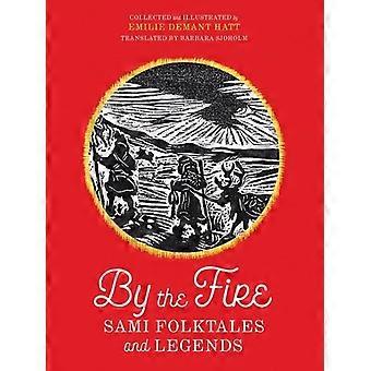 By the Fire: Sami Folktales und Legenden