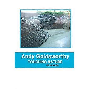 Andy Goldsworthy; Die Natur berühren (Bildhauer)