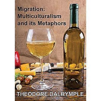 Migration: Multikulturalisme og dens metaforer