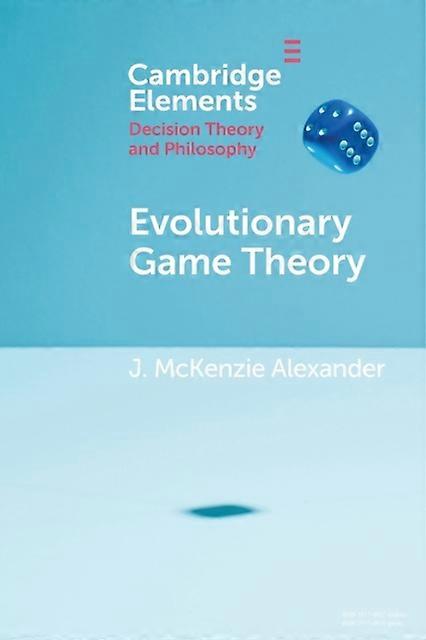 Evolutionary Game Theory - J. McKenzie Alexander - Paperback - en Book