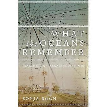 What the Oceans Remember Searching for Belonging and Home