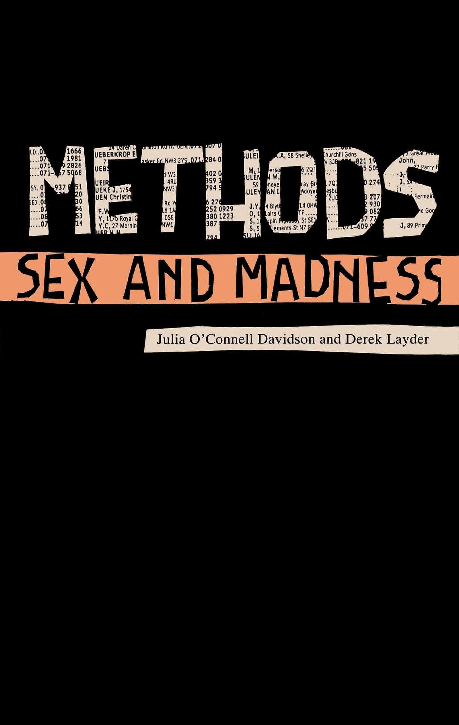 Methods, sex and madness