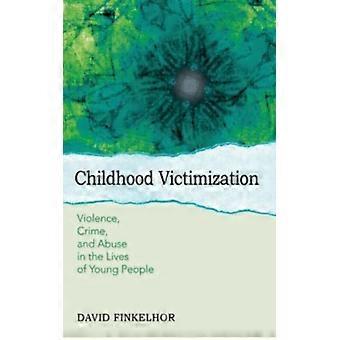 Vitimização na Infância: Violência, Crime e Abuso na Vida de Crianças e Jovens - David Finkelhor - Brochura - Livro em Inglês - Ficção