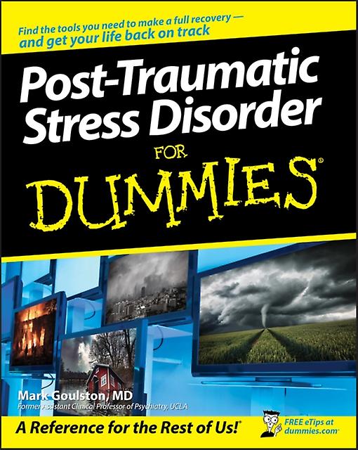 Posttraumatic Stress Disorder For Dummies by Goulston & Mark & M.D. Paperback