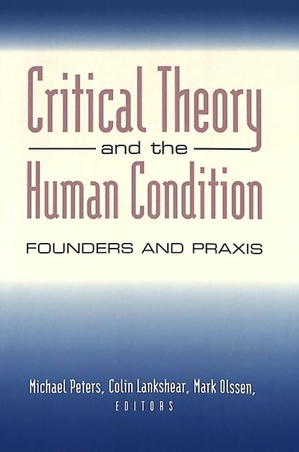 Critical Theory And The Human Condition Paperback