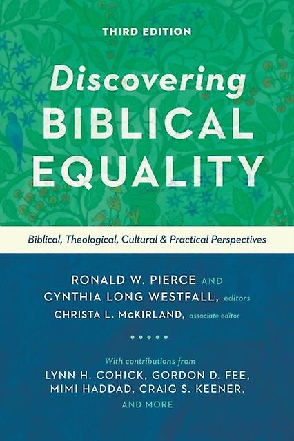 Discovering Biblical Equality Biblical Theological Cultural And Practical Persp Paperback Book