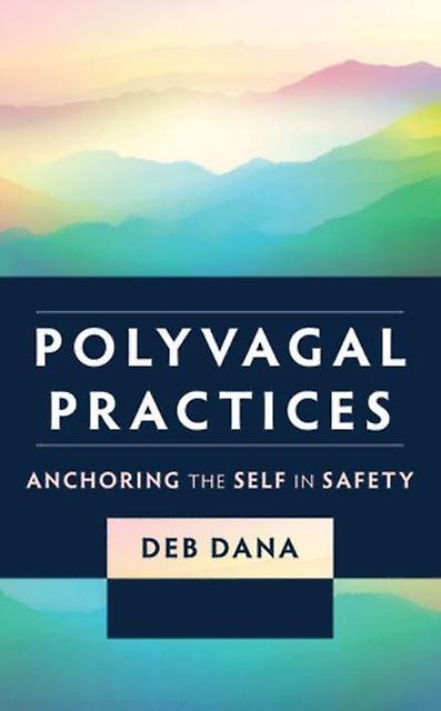 Polyvagal Practices by Deb Dana Paperback
