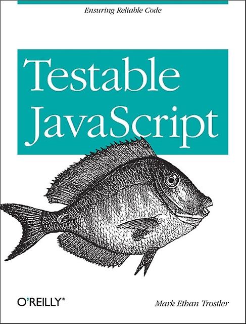 Testbares Javascript von Mark Ethan Trostler Taschenbuch
