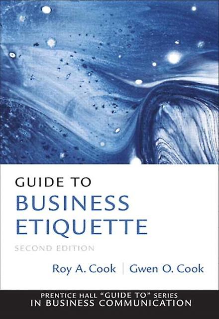 Guide To Business Etiquette by Gwen Cook Paperback