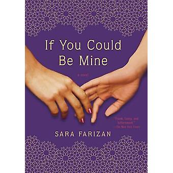 If You Could Be Mine - Sara Farizan