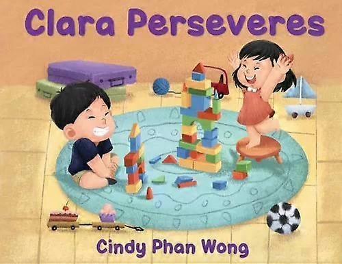 Clara Perseveres - Wong, Cindy, Phan
