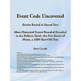 Códigos de Eventos Revelados: Segredos Ocultos em Textos Sagrados - Steve Canada