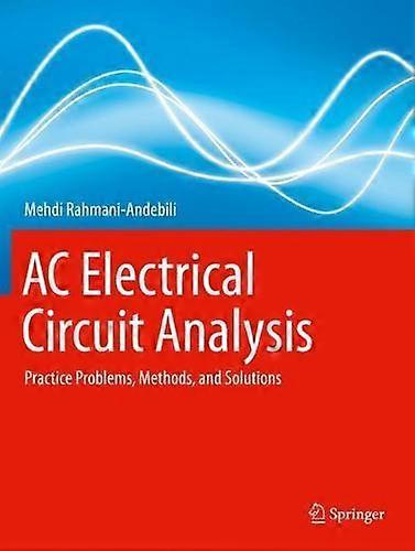 Ac Electrical Circuit Analysis by Mehdi RahmaniAndebili Paperback Book
