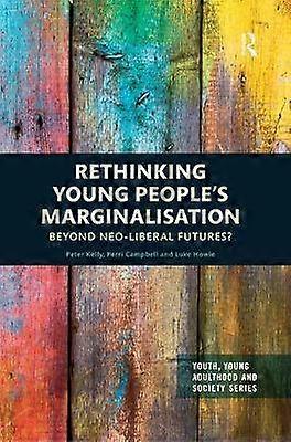 Rethinking Young Peopleâs Marginalisation