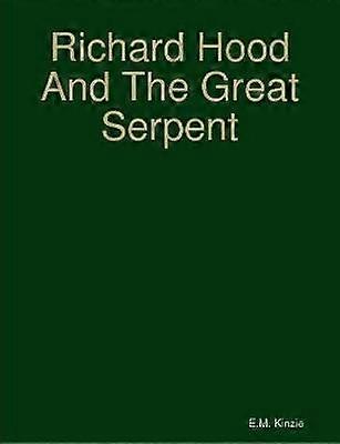 Richard Hood And The Great Serpent