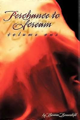 Perchance to Scream Vol 1